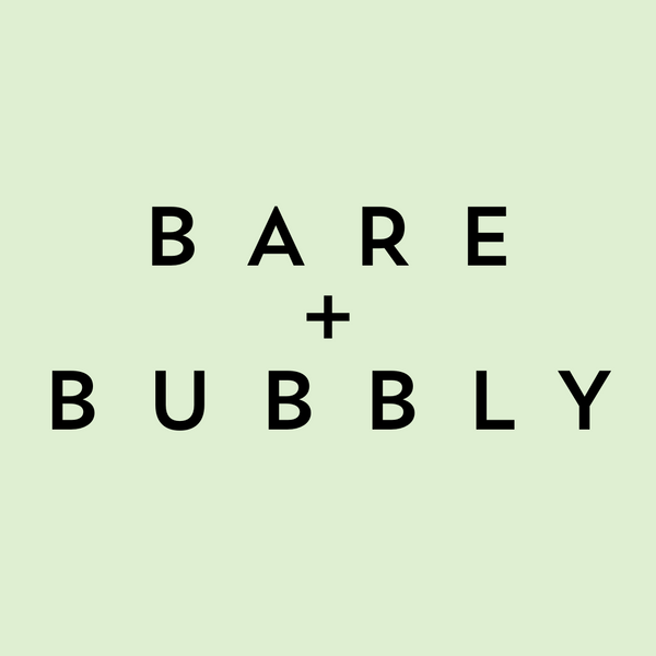 Bare + Bubbly